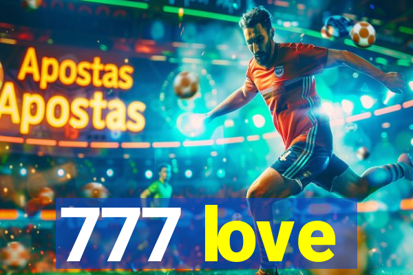 777 love